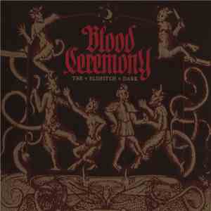 Blood Ceremony - The Eldritch Dark flac download