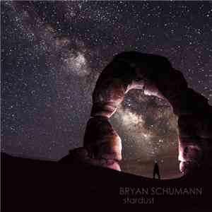 Bryan Schumann - Stardust flac download