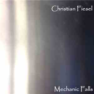 Christian Fiesel - Mechanic Falls flac download
