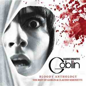 Claudio Simonetti's Goblin - Bloody Anthology flac download