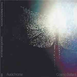 Cosmo Bellanti - Aurachrome flac download