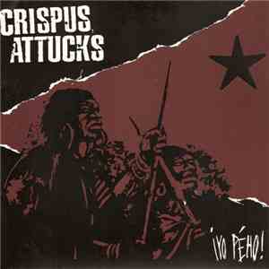 Crispus Attucks - ¡Yo Pého! flac download