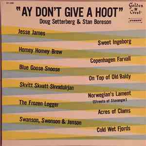 Doug Setterberg, Stan Boreson - "Ay Don't Give A Hoot" flac download