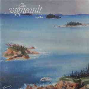Gilles Vigneault - Les îles flac download