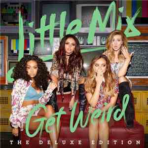 Little Mix - Get Weird flac download
