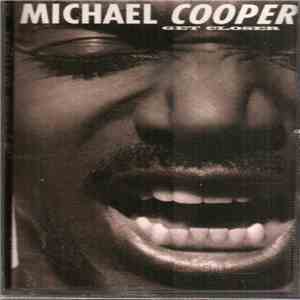Michael Cooper - Get Closer flac download