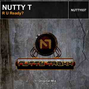 Nutty T - R U Ready? flac download