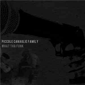 Piccole Canaglie - What Tha Funk flac download