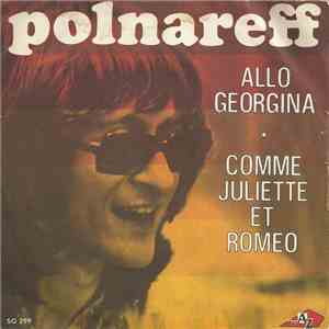 Polnareff - Allo Georgina / Comme Juliette Et Roméo flac download