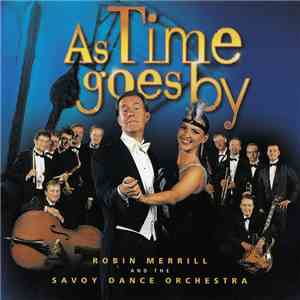 Robin Merrill And The Savoy Dance Orchestra - As Time Goes By flac download