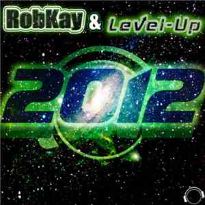 RobKay & Level-Up - 2012 flac download