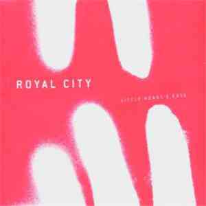 Royal City - Little Heart's Ease flac download