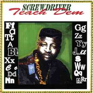 Screwdriver  - Teach Dem flac download