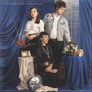 Sculpture Club - A Place To Stand flac download