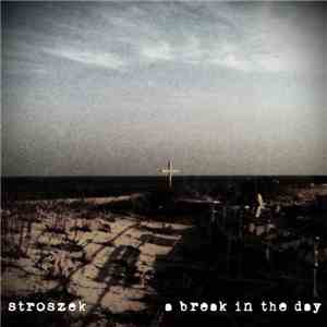Stroszek - A Break In The Day flac download