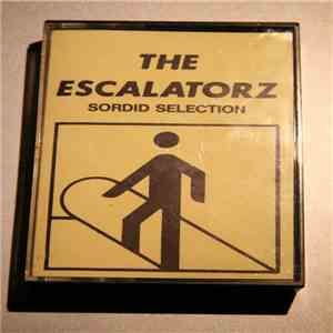 The Escalatorz - Sordid Selection flac download