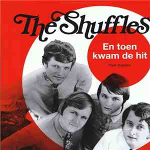 The Shuffles - En Toen Kwam De Hit flac download
