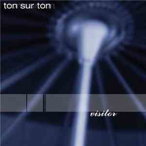 Ton Sur Ton - Visitor flac download