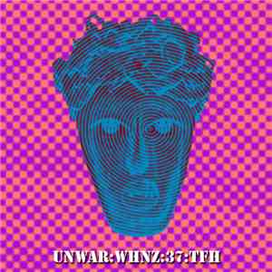 Unwar - WHNZ:37:TFH flac download