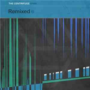 Various - The Centrifuge Remixed flac download