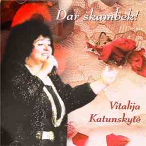 Vitalija Katunskytė - Dar Skambėk flac download