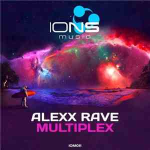 Alexx Rave - Multiplex flac download