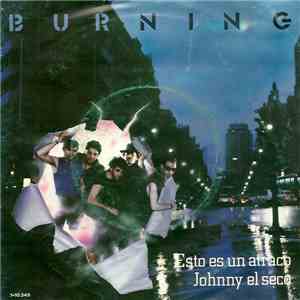 Burning - Esto Es Un Atraco / Johnny El Seco flac download