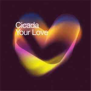 Cicada - Your Love flac download