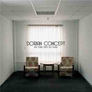 Dorian Concept - Her Tears Taste Like Pears flac download