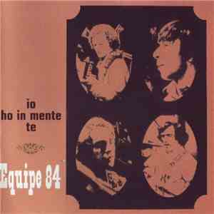 Equipe 84 - Io Ho In Mente Te flac download