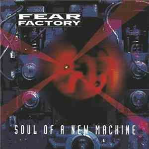 Fear Factory - Soul Of A New Machine flac download