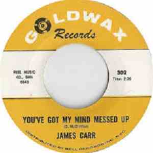James Carr - You've Got My Mind Messed Up / That's What I Want To Know flac download