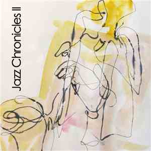 Jazz Chronicles - Jazz Chronicles II flac download