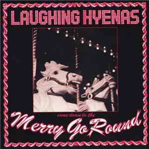 Laughing Hyenas - Merry Go Round flac download