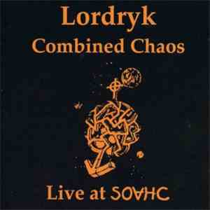 Lordryk - Combined Chaos - Live flac download