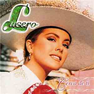 Lucero  - Cerca De Ti flac download