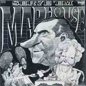 Madhouse  - Serve 'Em flac download