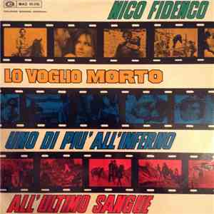 Nico Fidenco - Lo Voglio Morto / Uno Di Piu' All'Inferno / All'Ultimo Sangue flac download