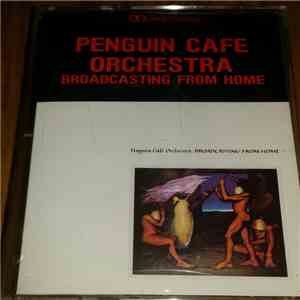 Penguin Cafe Orchestra - Broadcasting From Home flac download