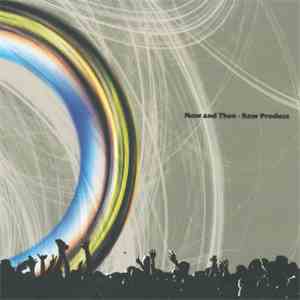 Raw Produce - Now And Then flac download