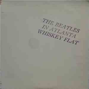 The Beatles - In Atlanta Whiskey Flat flac download
