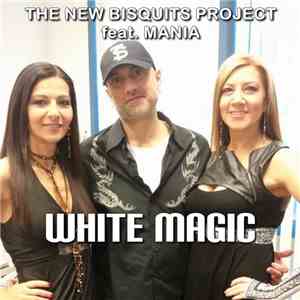The New Bisquits Project Feat. Mania (BG) - White Magic flac download