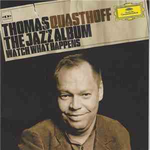 Thomas Quasthoff - The Jazz Album (Watch What Happens) flac download
