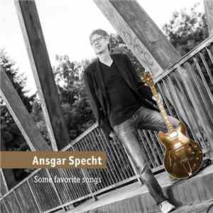 Ansgar Specht - Some Favourite Songs flac download