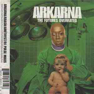 Arkarna - The Futures Overrated flac download