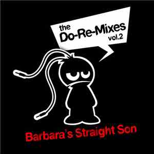 Barbara's Straight Son - The Do - Re - Mixes Vol. 2 flac download