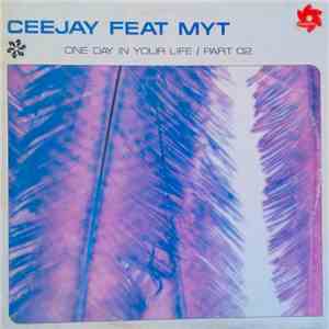 Ceejay  feat Myt - One Day In Your Life (Part. 2) flac download