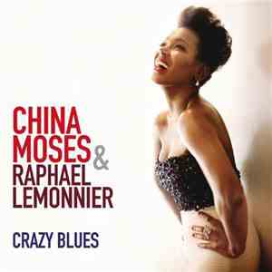 China Moses & Raphaël Lemonnier - Crazy Blues flac download