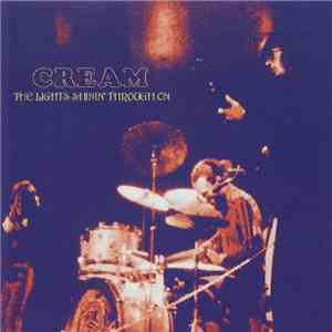 Cream  - The Lights Shinin' Through On flac download