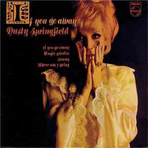 Dusty Springfield - If You Go Away flac download